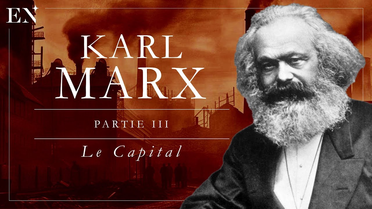Karl Marx - partie III : le Capital